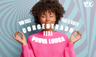 10 dicas para se manter concentrado numa prova longa
