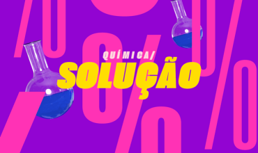 Soluções Químicas: Principais pontos para o Enem
