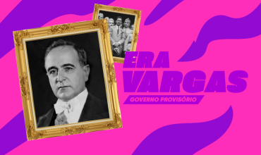 Era Vargas para o Enem, parte 1 – Governo Provisório