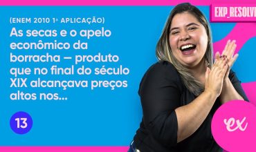 As secas e o apelo econômico da borracha — produto que no final do